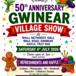 Gwinear Show 2026: Come along on Saturday 4th July from 1pm to find out who has won a prize. Free entry to the show. We will be selling raffle tickets. Refreshments will be available. Cups awarded from 4pm Come along on Saturday 4th July from 1pm to find out who has won a prize. Free entry to the show. We will be selling raffle tickets. Refreshments will be available. Cups awarded from 4pm